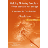 Helping Grieving People - When Tears Are Not Enough
