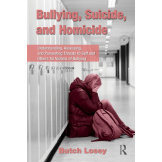 Bullying, Suicide, and Homicide